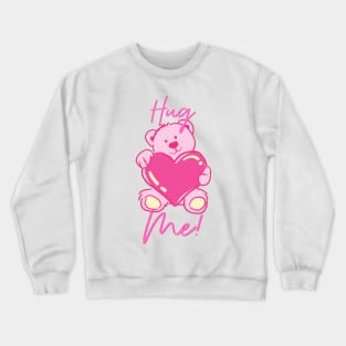 Hug me - love Bear | valentine day ♥️ Crewneck Sweatshirt